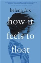 Helena Fox - How it feels to float