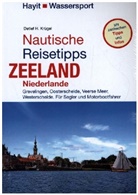 Detlef H Krügel, Detlef H. Krügel, Gisela Krügel, Ertay Hayit - Nautische Reisetipps Zeeland / Niederlande