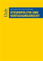 Markus Achatz, Klaus-Dieter Drüen, Micha Holoubek, Michael Holoubek, Martin Klokar, Georg Kofler... - Steuerpolitik und Verfassungsrecht