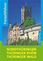 Thomas Bienert - Freizeitführer Nordthüringen, Thüringer Rhön, Thüringer Wald