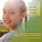 Mark Bertin, Walter Dixon - How Children Thrive Lib/E: The Practical Science of Raising Independent, Resilient, and Happy Kids (Audio book)