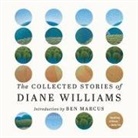 Diane Williams, Emily Durante - The Collected Stories of Diane Williams Lib/E (Hörbuch)