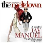 Jay Manuel, Daniel Henning - The Wig, the Bitch & the Meltdown (Audio book)