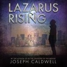Joseph Caldwell, Charlie Thurston - Lazarus Rising Lib/E (Audio book)