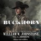 J. A. Johnstone, William W. Johnstone, Cody Roberts - Buckhorn (Hörbuch)