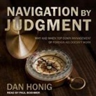 Dan Honig, Paul Boehmer - Navigation by Judgment: Why and When Top Down Management of Foreign Aid Doesn't Work (Audio book)