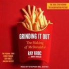 Ray Kroc, Stephen Bel Davies - Grinding It Out Lib/E: The Making of McDonald's (Audio book)
