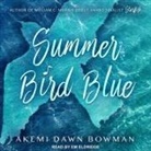 Akemi Dawn Bowman, Em Eldridge - Summer Bird Blue (Audio book)