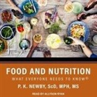 P. K. Newby, Allyson Ryan - Food and Nutrition Lib/E: What Everyone Needs to Know (Audio book)