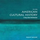 Eric Avila, Tanya Eby - American Cultural History Lib/E: A Very Short Introduction (Hörbuch)