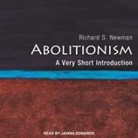 Richard S. Newman, Janina Edwards - Abolitionism: A Very Short Introduction (Audio book)