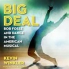 Kevin Winkler, Paul Boehmer - Big Deal Lib/E: Bob Fosse and Dance in the American Musical (Audio book)
