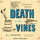 M. L. Longworth, Christa Lewis - Death in the Vines Lib/E (Audio book)
