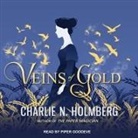 Charlie N. Holmberg, Piper Goodeve - Veins of Gold (Audio book)