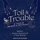 Jessica Spotswood, Jessica Spotswood - Toil & Trouble Lib/E: 15 Tales of Women & Witchcraft (Audiolibro)