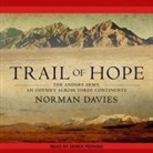 Norman Davies, Derek Perkins - Trail of Hope Lib/E: The Anders Army, an Odyssey Across Three Continents (Audio book)