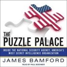 James Bamford, Paul Boehmer - The Puzzle Palace: Inside the National Security Agency, America's Most Secret Intelligence Organization (Audio book)