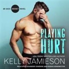 Kelly Jamieson, Alexander Cendese, Kasha Kensington - Playing Hurt (Audiolibro)