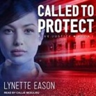 Lynette Eason, Callie Beaulieu - Called to Protect Lib/E (Audiolibro)