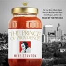 Mike Stanton, Tom Perkins - The Prince of Providence Lib/E: The True Story of Buddy Cianci, America's Most Notorious Mayor, Some Wiseguys, and the Feds (Audio book)