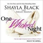 Shayla Black, Shelley Bradley, Tim Campbell - One Wicked Night (Hörbuch)