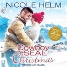 Nicole Helm, Abby Craden - Cowboy Seal Christmas (Hörbuch)