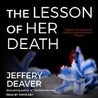 Jeffery Deaver, Tanya Eby - The Lesson of Her Death (Audio book)