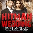 Eve Langlais, Rebecca Mitchell - Hitman Wedding (Audio book)