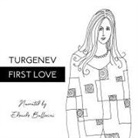 Ivan Sergeevich Turgenev, Edoardo Ballerini - First Love Lib/E (Audio book)