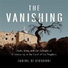Janine Di Giovanni - The Vanishing Lib/E: Faith, Loss, and the Twilight of Christianity in the Land of the Prophets (Audio book)