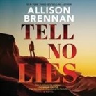 Allison Brennan, Suzanne T. Fortin - Tell No Lies Lib/E (Hörbuch)
