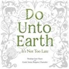 Penelope Jean Hayes - Do Unto Earth Lib/E: It's Not Too Late (Audio book)