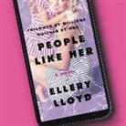 Ellery Lloyd, Anna Bentinck, Finlay Robertson - People Like Her Lib/E (Audio book)