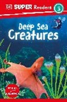 DK - DK Super Readers Level 3 Deep-Sea Creatures