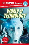 DK - DK Super Readers Level 4 World of Technology