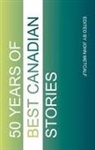 John Metcalf - Fifty Years of Best Canadian Stories