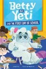 Mandy R Marx, Mandy R. Marx, Antonella Fant - Betty the Yeti and the First Day of School