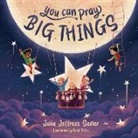 Julia Jeffress Sadler, Arief Putra, Ariet Putra - You Can Pray Big Things