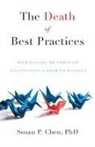 Susan P. Chen - The Death of Best Practices