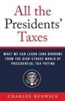 Charles Renwick - All the Presidents' Taxes