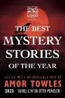 Rhys Bowen, Otto Penzler, Amor Towles - The Mysterious Bookshop Presents the Best Mystery Stories of the Year 2023