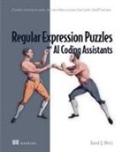 Mertz David, David Mertz - Regular Expression Puzzles and AI Coding Assistants: 24 puzzles solved by the author, with and without assistance from Copilot, ChatGPT and more