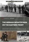 Richard Charlton Taylor, Richard Charlton-Taylor, Simon Forty, Richard Charlton Taylor - The German Infantryman on the Eastern Front