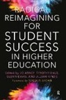Jo (EDT)/ Dale Arney, Jo Arney, Timothy Dale, Glenn Davis, Jillian Kinzie - Radical Reimagining for Student Success in Higher Education