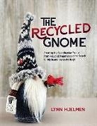 Lynn Hjelmen, Heather Hanson - The Recycled Gnome