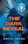 Kenya Fouch - The Dark Reveal