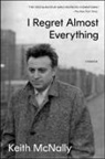 Keith McNally, Keith Mcnally - I Regret Almost Everything