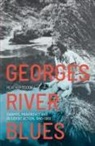 Heather Goodall - Georges River Blues: Swamps, Mangroves and Resident Action, 1945-1980
