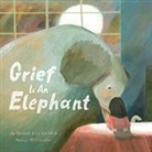Tamara Ellis Smith, Tamara Ellis Smith, Whitesides, Nancy Whitesides, Nancy Whitesides - Grief Is an Elephant