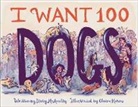 Keane, Stacy McAnulty, McAnulty Stacy, Claire Keane, Keane Claire - I Want 100 Dogs